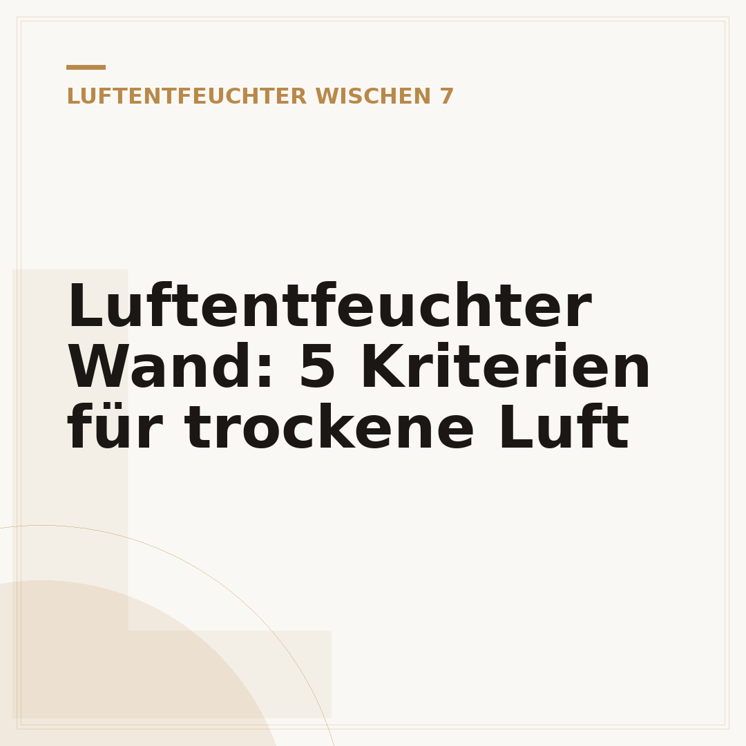 Luftentfeuchter Wand: 5 Kriterien für trockene Luft