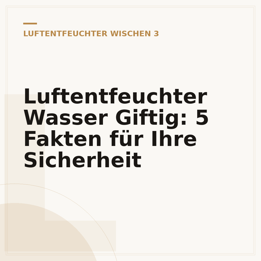 Luftentfeuchter Wasser Giftig: 5 Fakten für Ihre Sicherheit