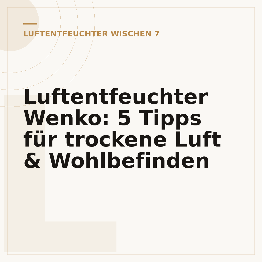 Luftentfeuchter Wenko: 5 Tipps für trockene Luft & Wohlbefinden