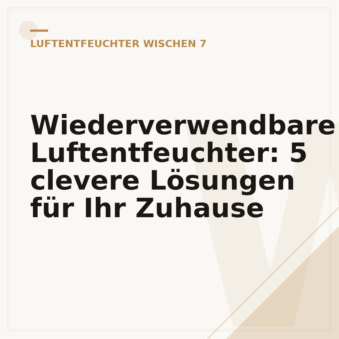 Wiederverwendbare Luftentfeuchter: 5 clevere Lösungen für Ihr Zuhause