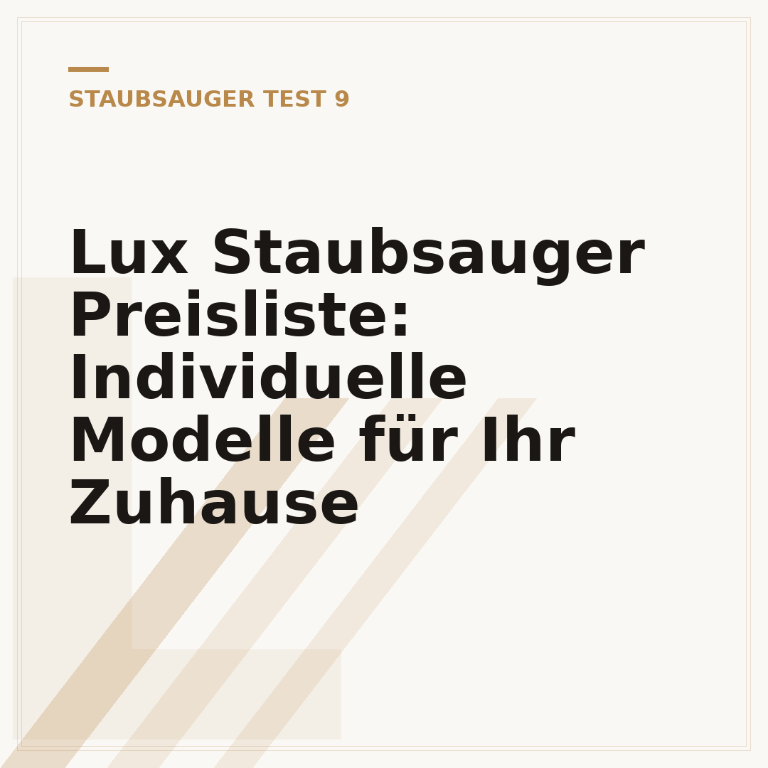 Lux Staubsauger Preisliste: Individuelle Modelle für Ihr Zuhause
