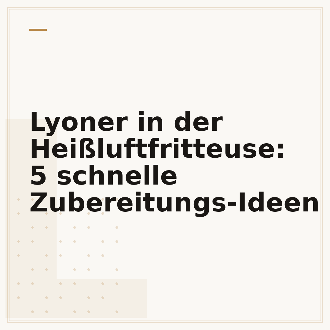 Lyoner in der Heißluftfritteuse: 5 schnelle Zubereitungs-Ideen