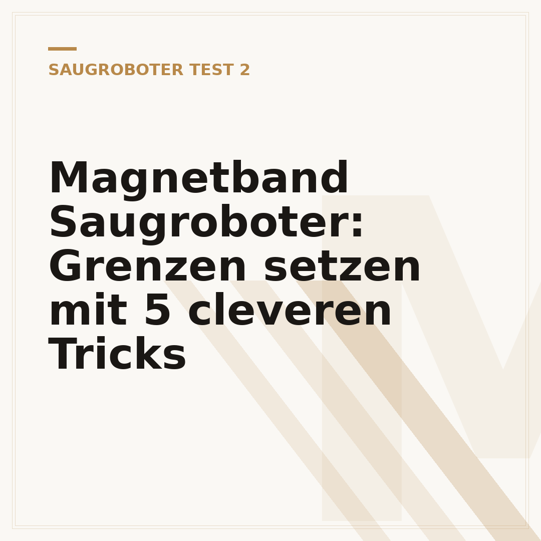 Magnetband Saugroboter: Grenzen setzen mit 5 cleveren Tricks