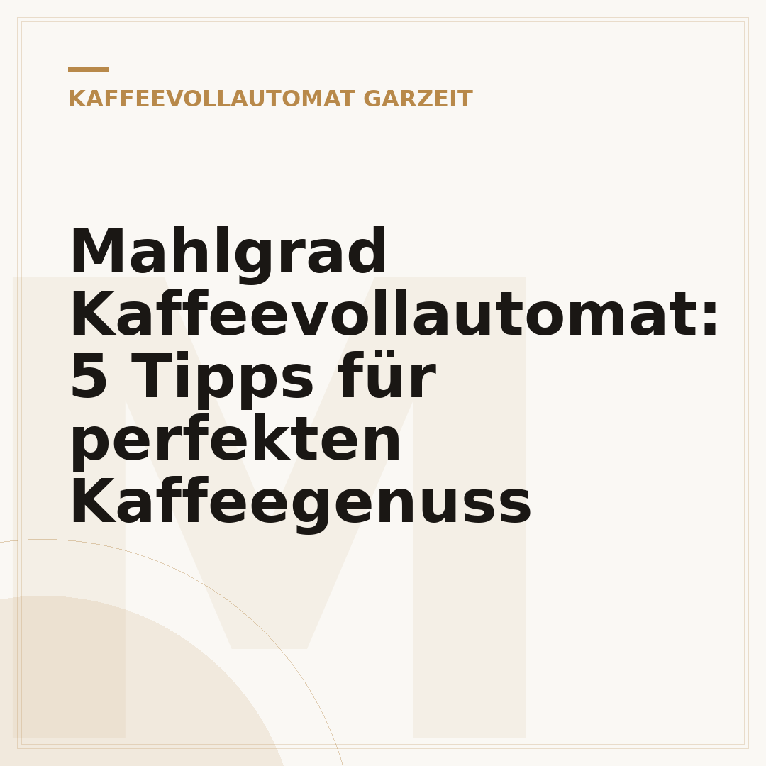 Mahlgrad Kaffeevollautomat: 5 Tipps für perfekten Kaffeegenuss