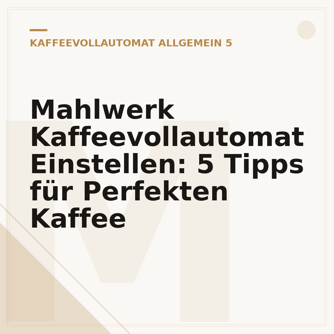 Mahlwerk Kaffeevollautomat Einstellen: 5 Tipps für Perfekten Kaffee