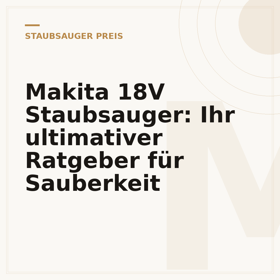 Makita 18V Staubsauger: Ihr ultimativer Ratgeber für Sauberkeit