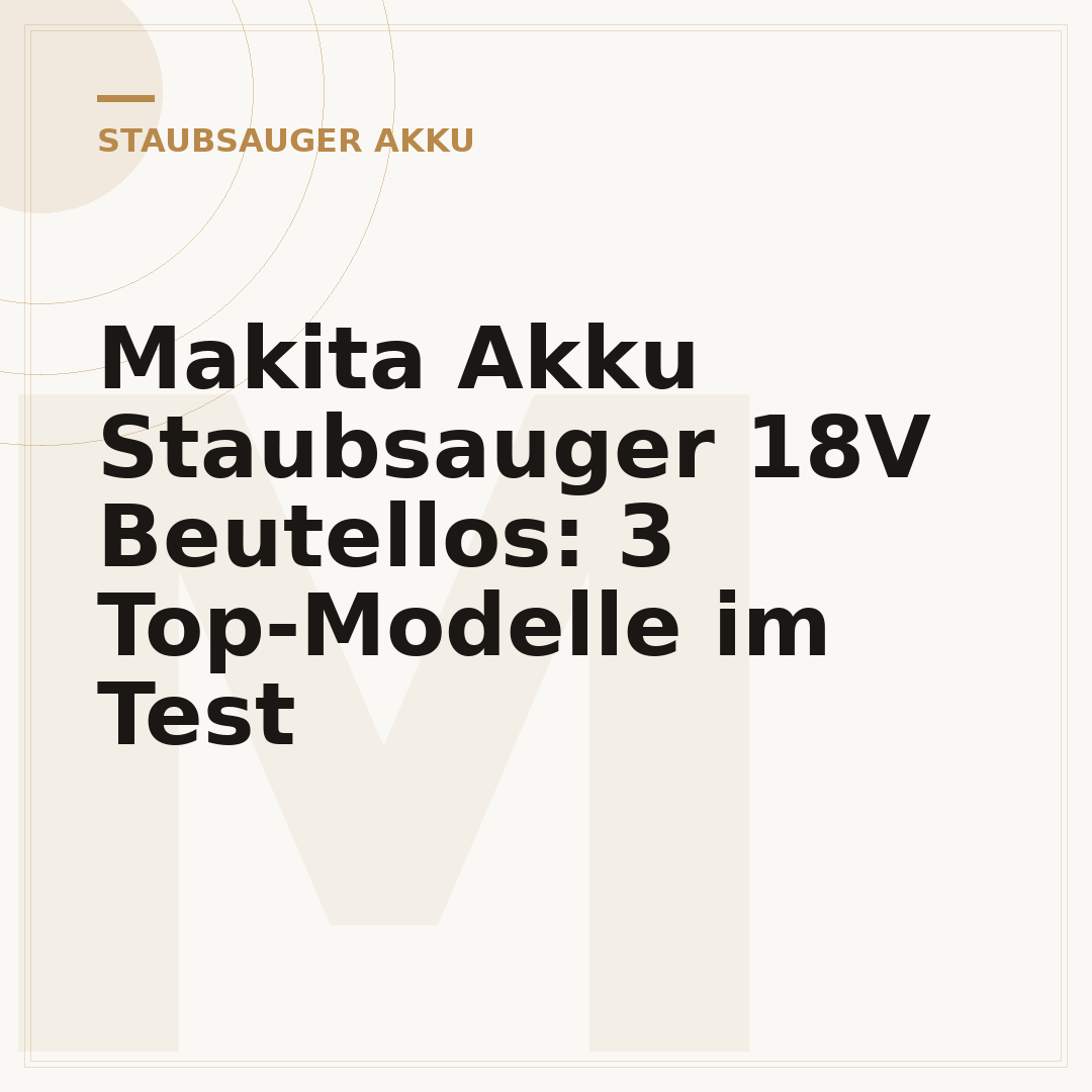 Makita Akku Staubsauger 18V Beutellos: 3 Top-Modelle im Test
