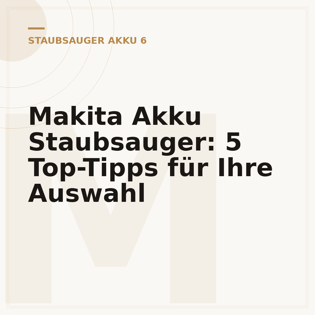 Makita Akku Staubsauger: 5 Top-Tipps für Ihre Auswahl