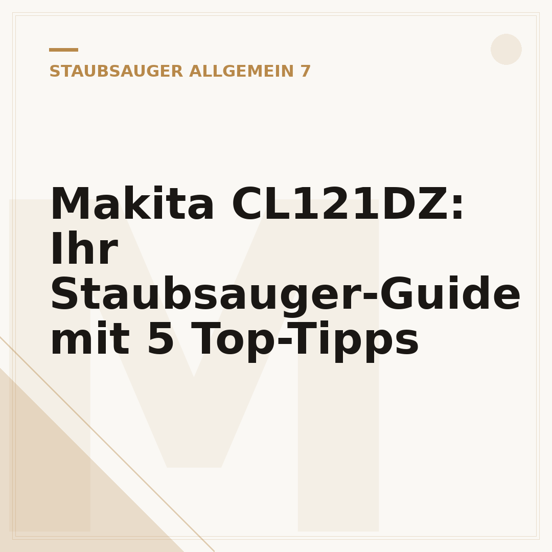 Makita CL121DZ: Ihr Staubsauger-Guide mit 5 Top-Tipps