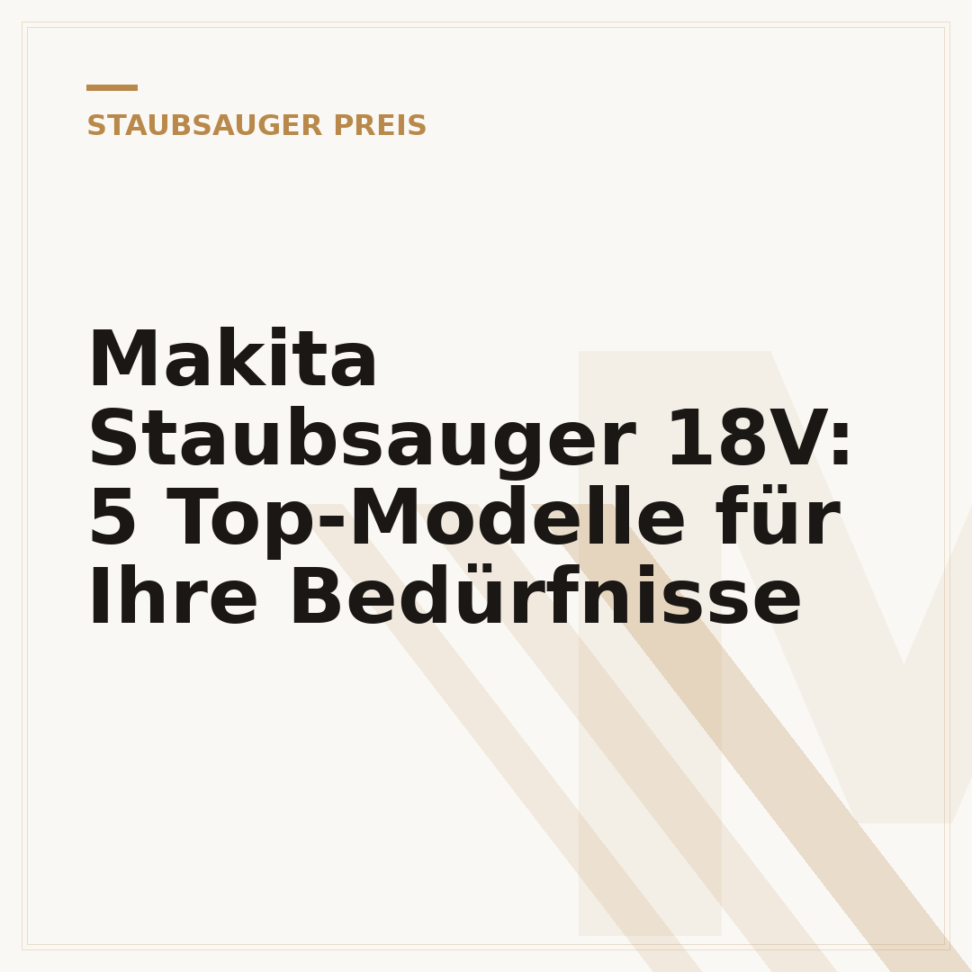 Makita Staubsauger 18V: 5 Top-Modelle für Ihre Bedürfnisse
