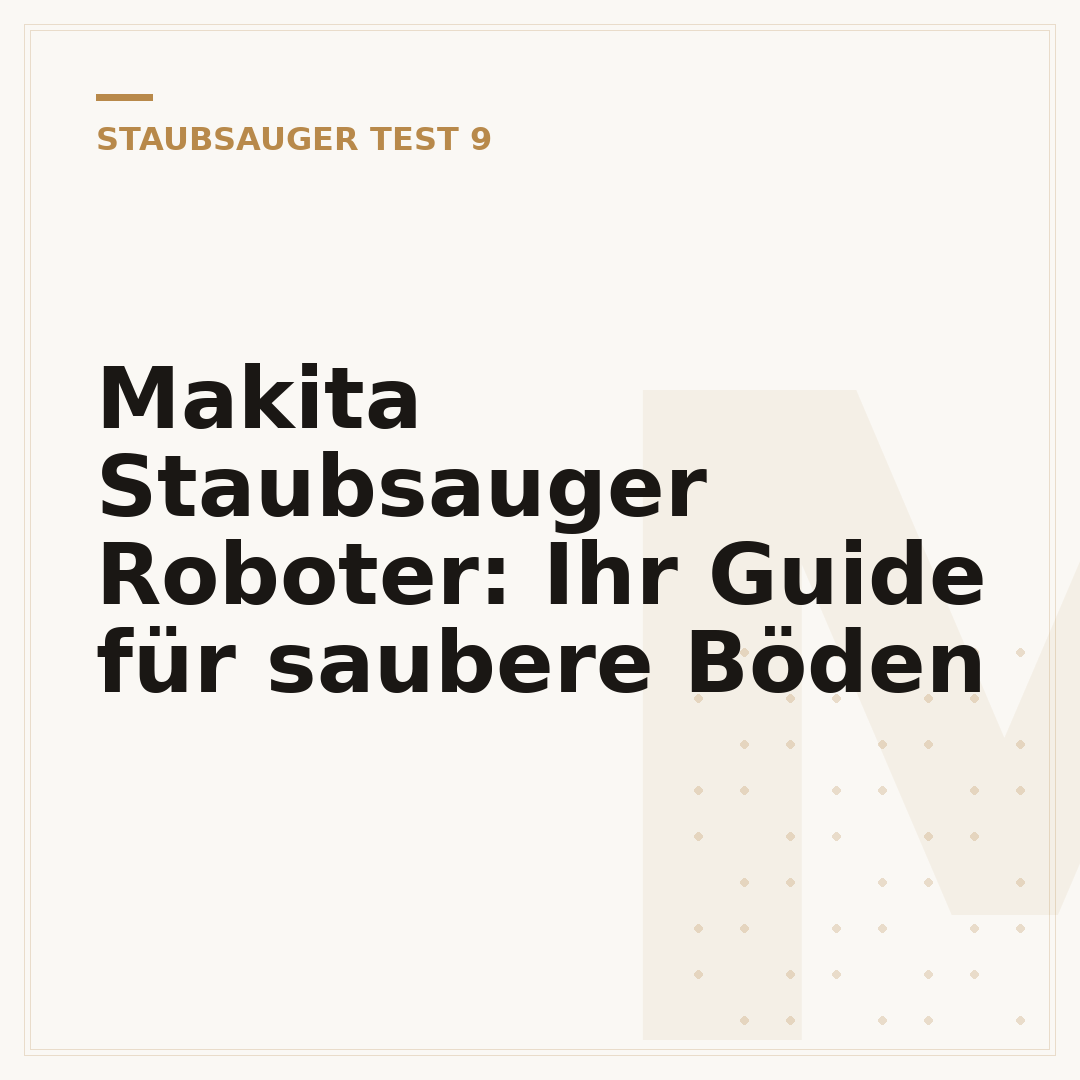 Makita Staubsauger Roboter: Ihr Guide für saubere Böden