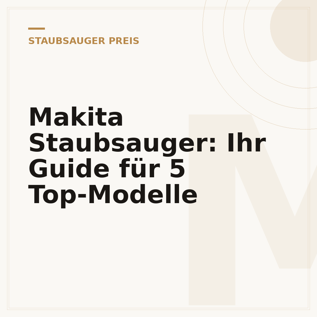 Makita Staubsauger: Ihr Guide für 5 Top-Modelle