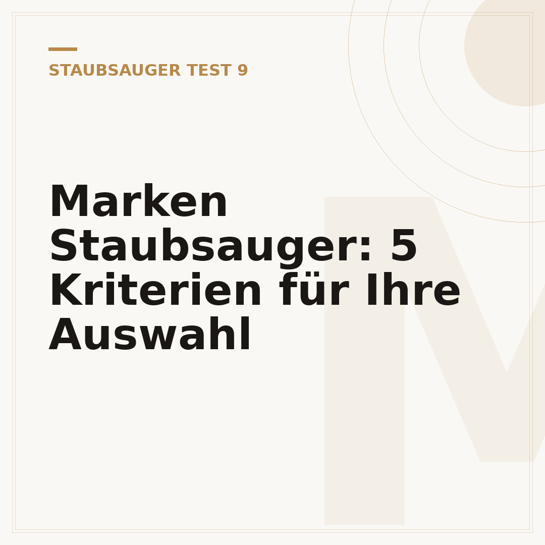 Marken Staubsauger: 5 Kriterien für Ihre Auswahl