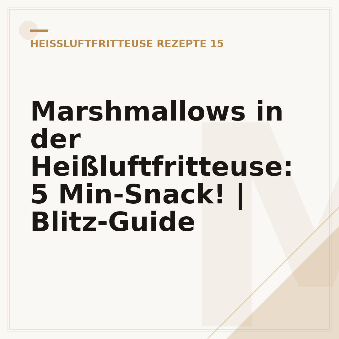 Marshmallows in der Heißluftfritteuse: 5 Min-Snack! | Blitz-Guide