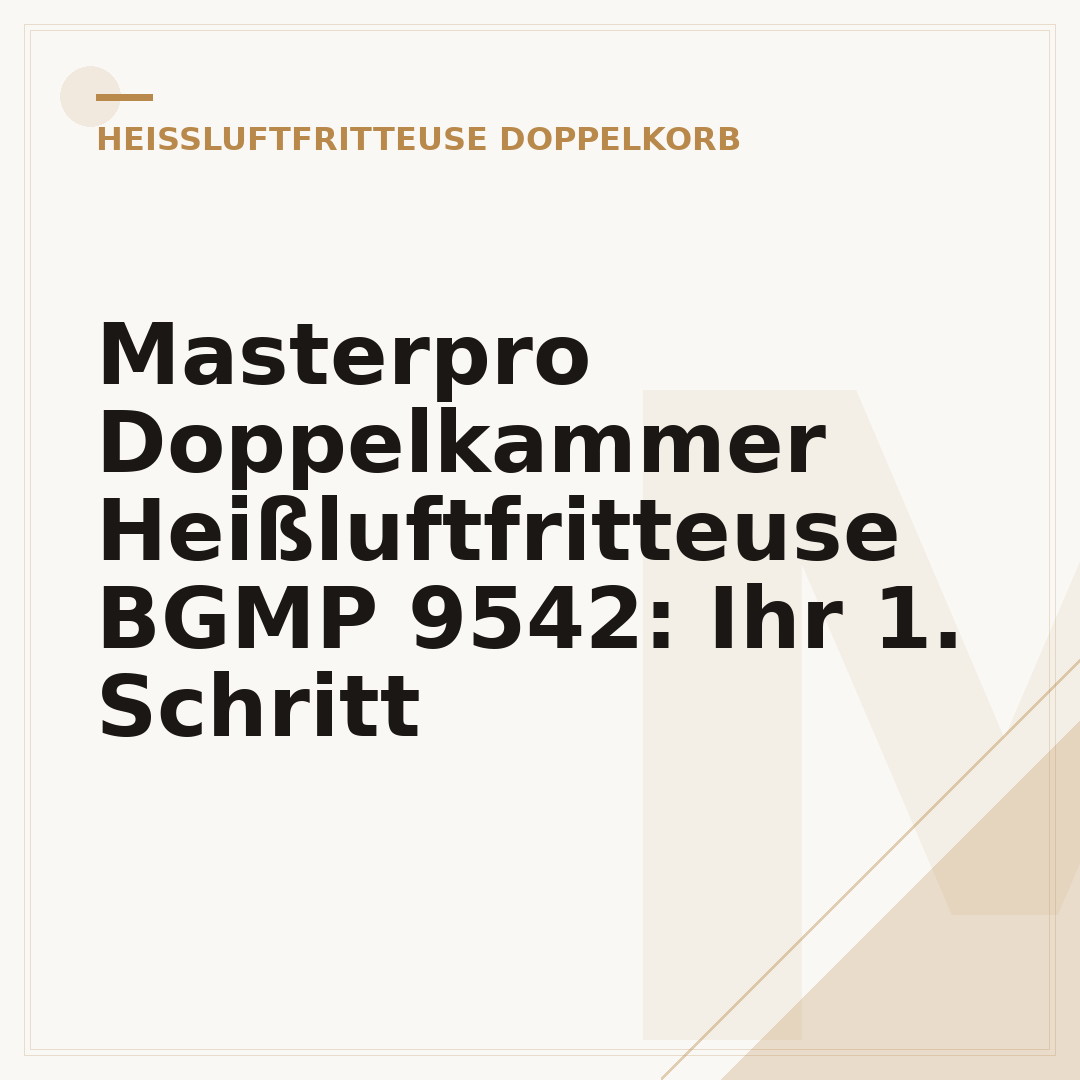 Masterpro Doppelkammer Heißluftfritteuse BGMP 9542: Ihr 1. Schritt