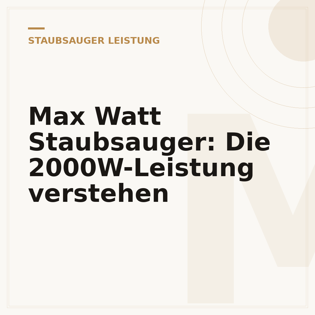 Max Watt Staubsauger: Die 2000W-Leistung verstehen