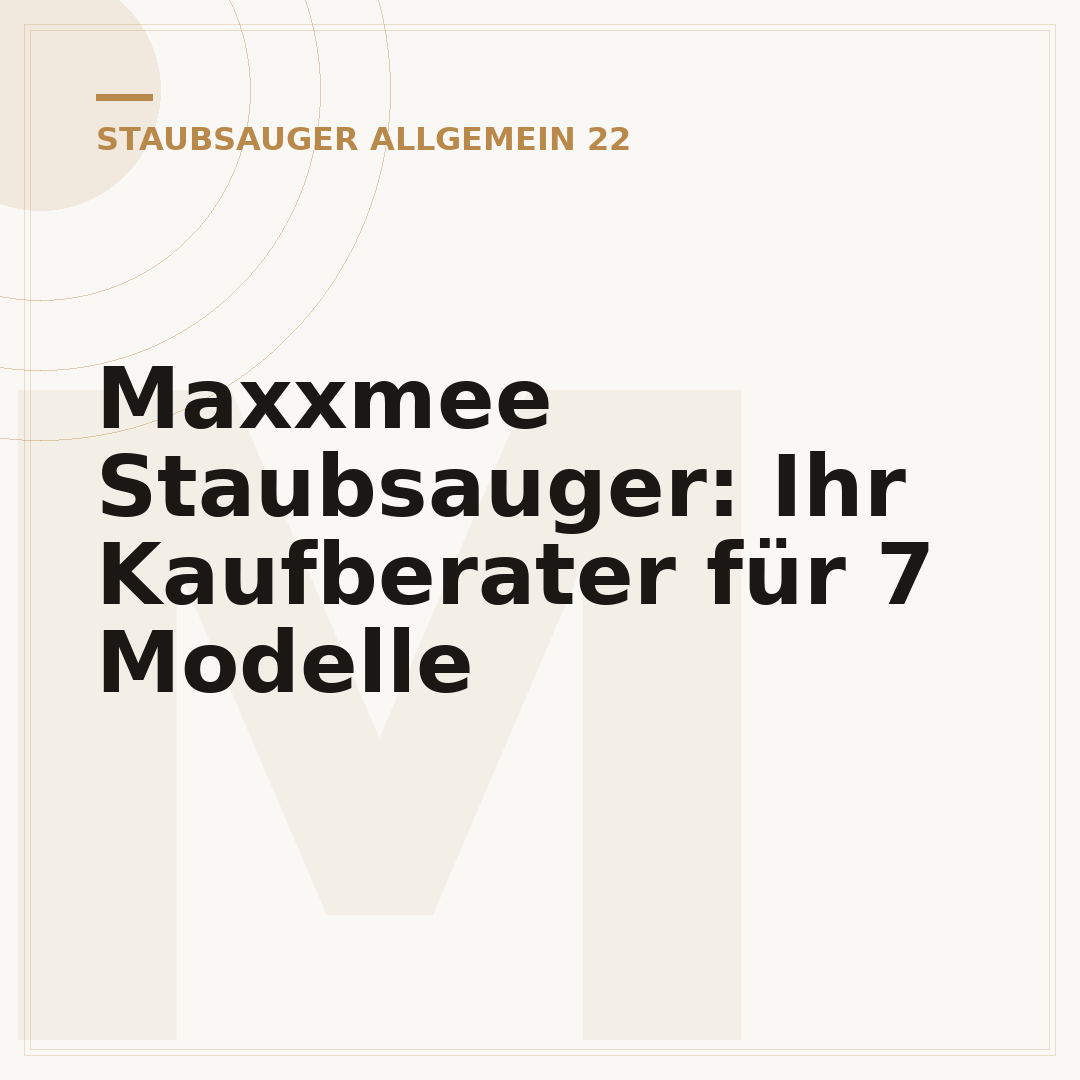 Maxxmee Staubsauger: Ihr Kaufberater für 7 Modelle