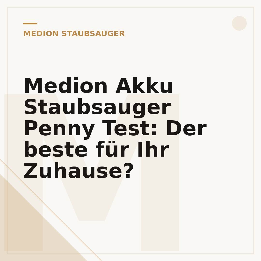 Medion Akku Staubsauger Penny Test: Der beste für Ihr Zuhause?