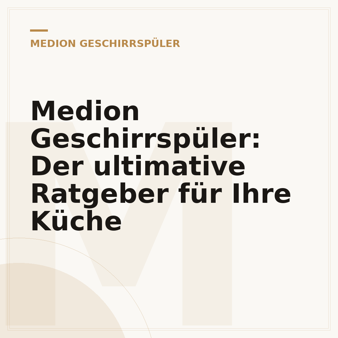 Medion Geschirrspüler: Der ultimative Ratgeber für Ihre Küche