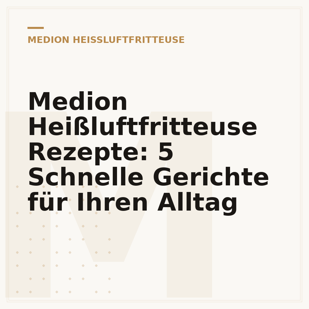 Medion Heißluftfritteuse Rezepte: 5 Schnelle Gerichte für Ihren Alltag