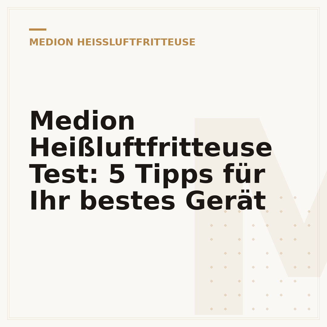 Medion Heißluftfritteuse Test: 5 Tipps für Ihr bestes Gerät