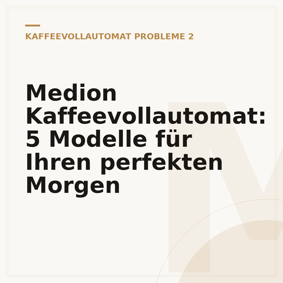 Medion Kaffeevollautomat: 5 Modelle für Ihren perfekten Morgen
