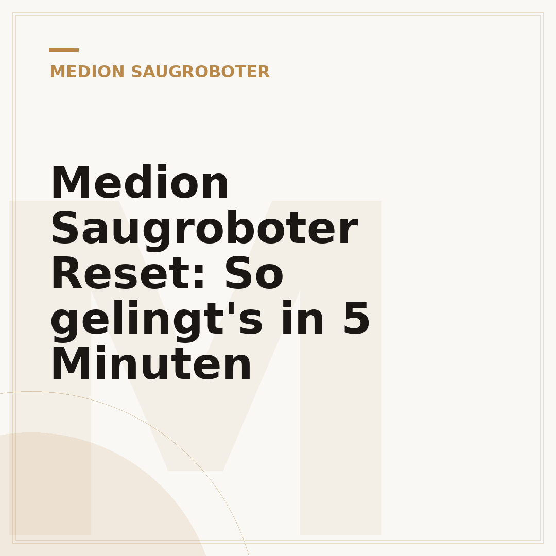 Medion Saugroboter Reset: So gelingt's in 5 Minuten