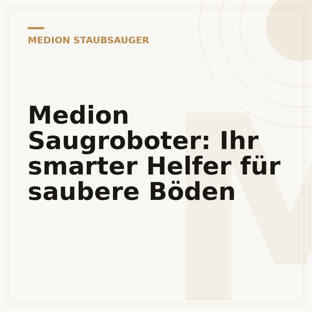 Medion Saugroboter: Ihr smarter Helfer für saubere Böden