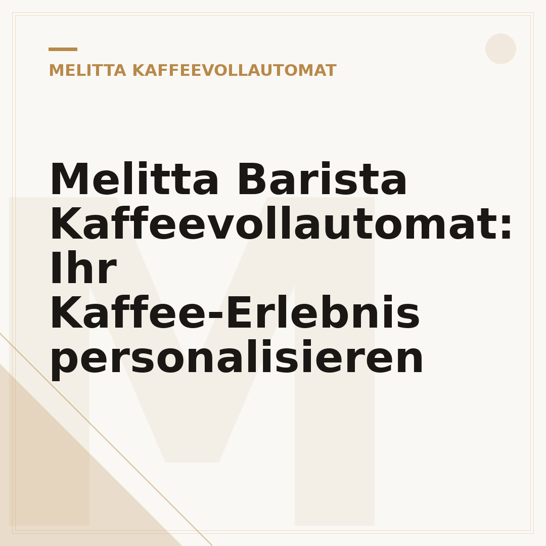 Melitta Barista Kaffeevollautomat: Ihr Kaffee-Erlebnis personalisieren