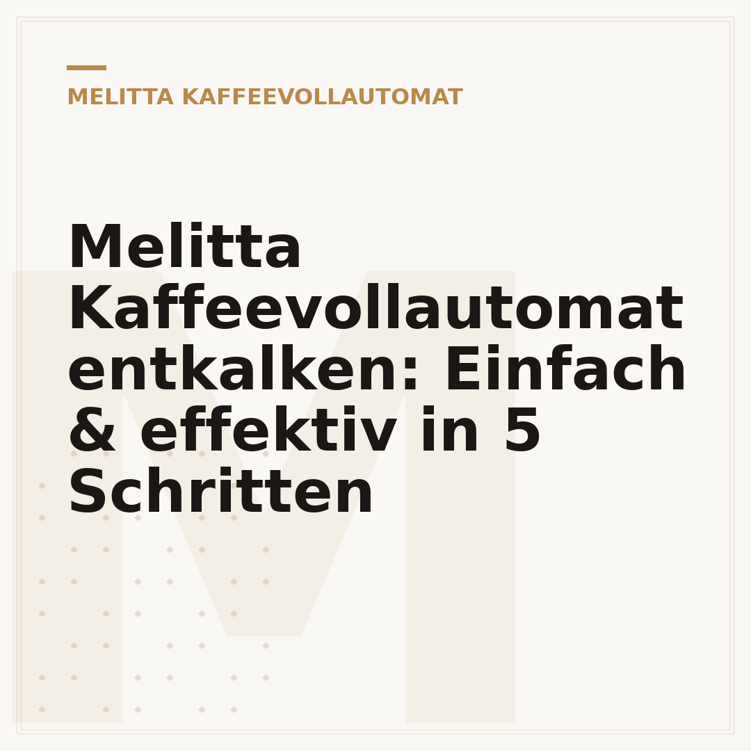 Melitta Kaffeevollautomat entkalken: Einfach & effektiv in 5 Schritten