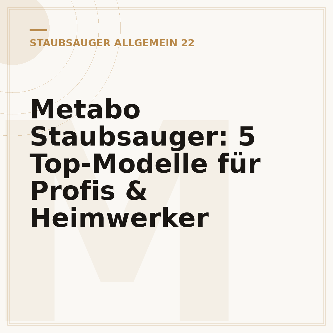 Metabo Staubsauger: 5 Top-Modelle für Profis & Heimwerker