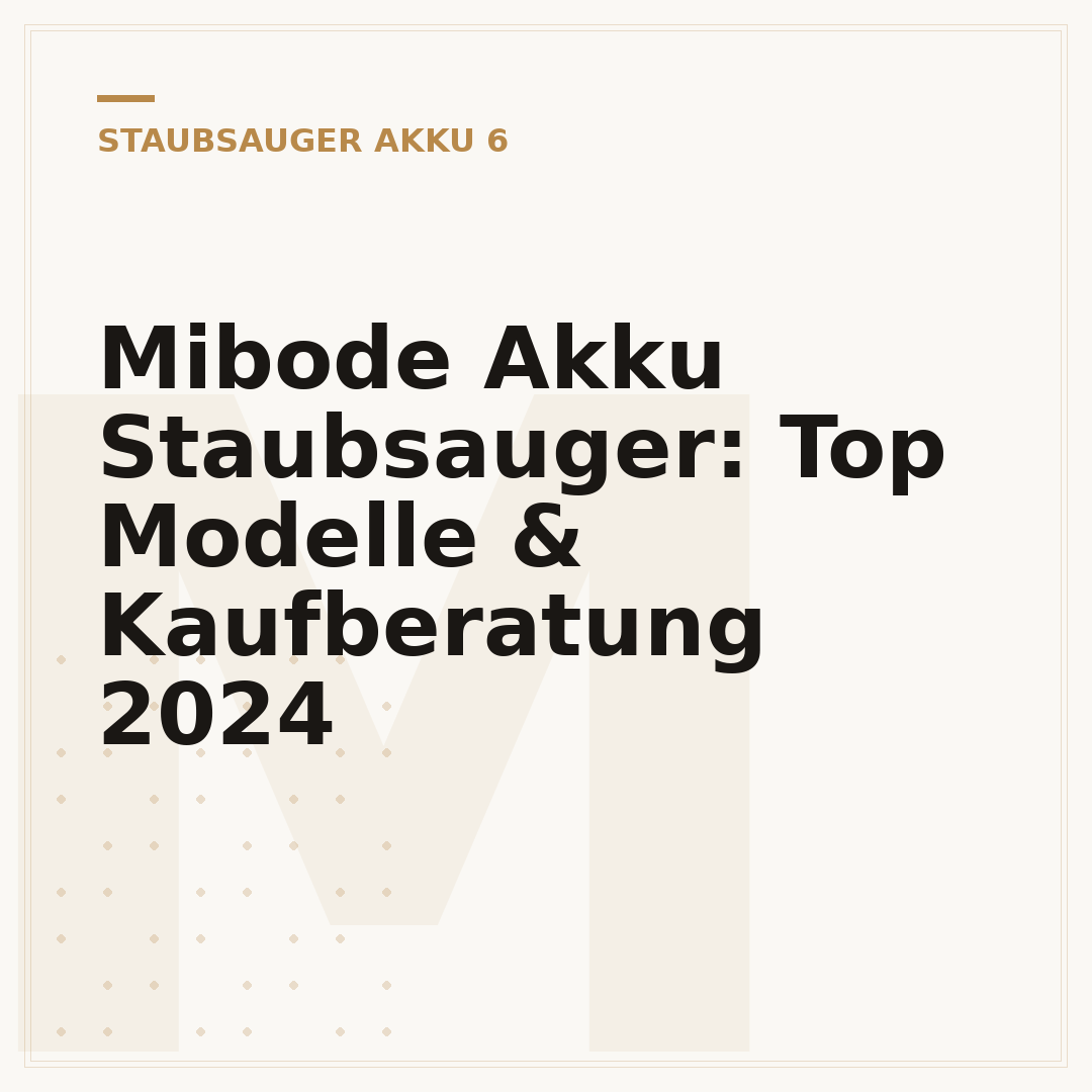 Mibode Akku Staubsauger: Top Modelle & Kaufberatung 2024