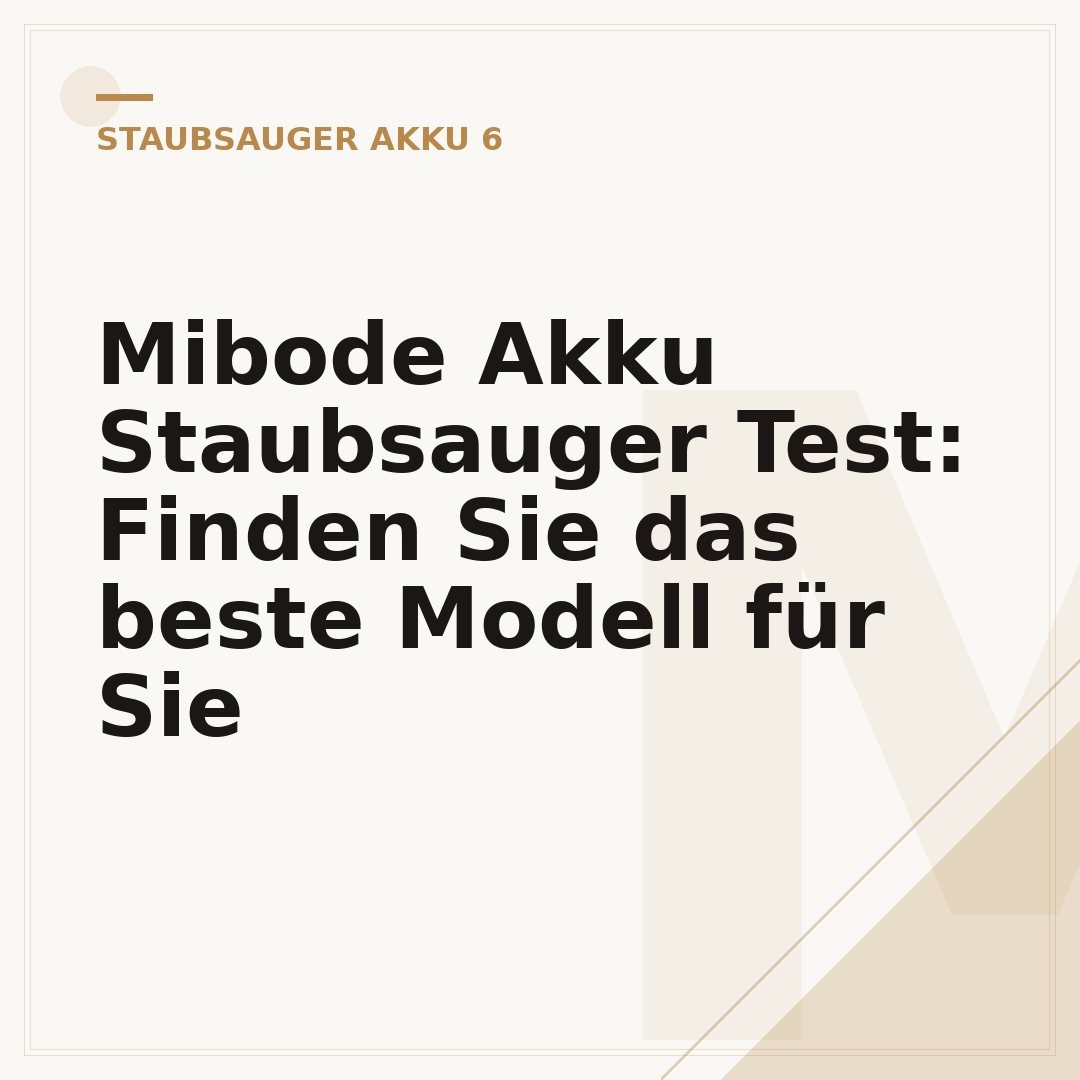 Mibode Akku Staubsauger Test: Finden Sie das beste Modell für Sie