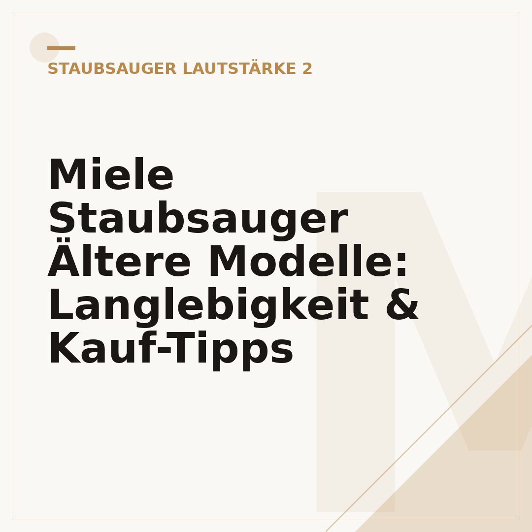 Miele Staubsauger Ältere Modelle: Langlebigkeit & Kauf-Tipps