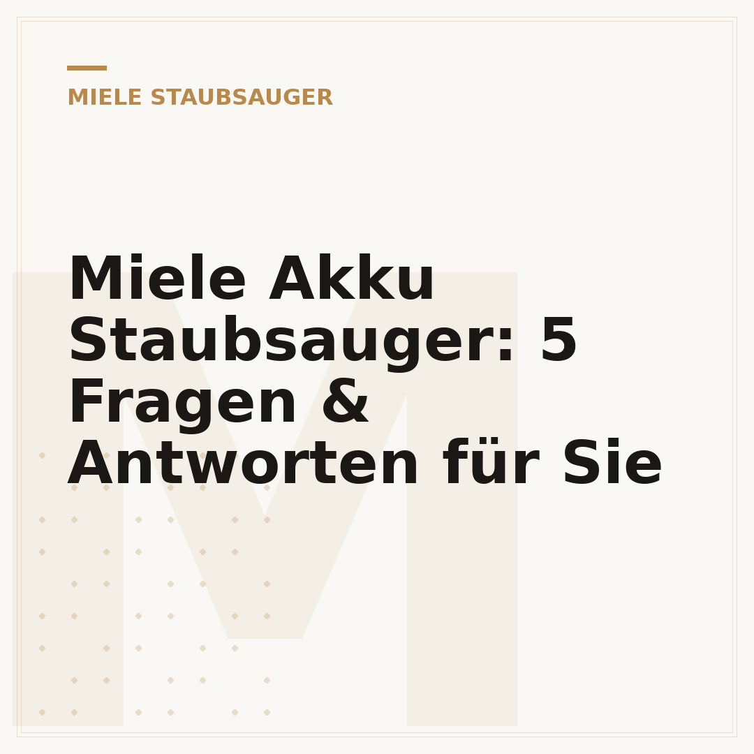 Miele Akku Staubsauger: 5 Fragen & Antworten für Sie