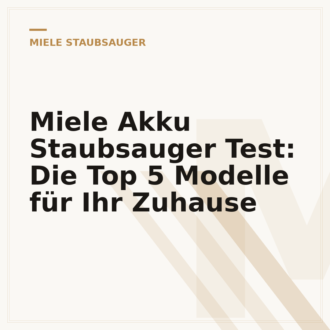 Miele Akku Staubsauger Test: Die Top 5 Modelle für Ihr Zuhause