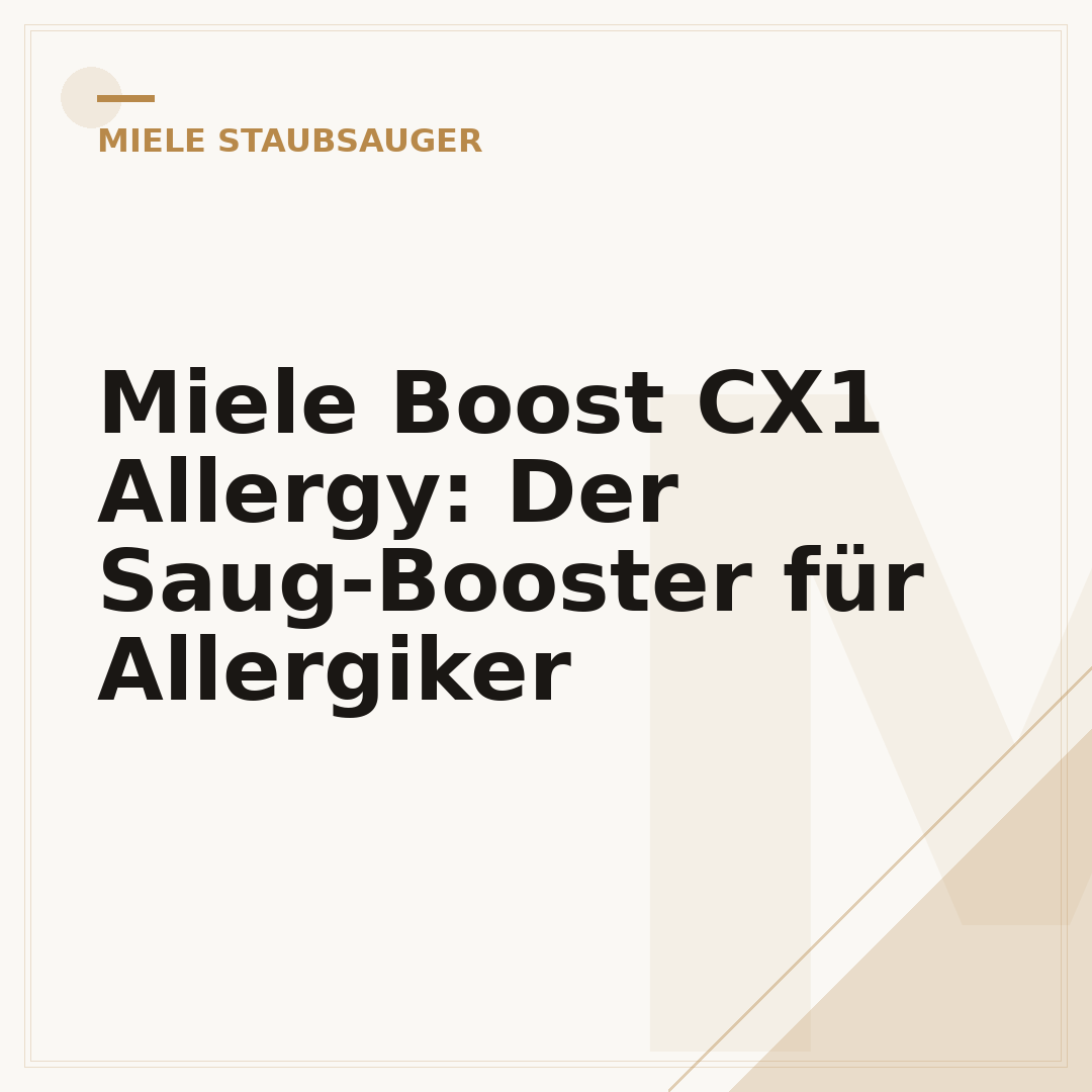 Miele Boost CX1 Allergy: Der Saug-Booster für Allergiker