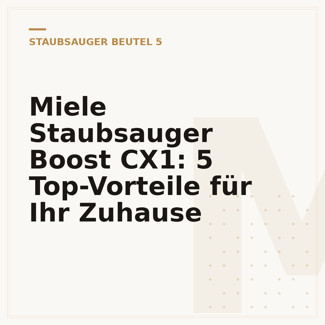 Miele Staubsauger Boost CX1: 5 Top-Vorteile für Ihr Zuhause