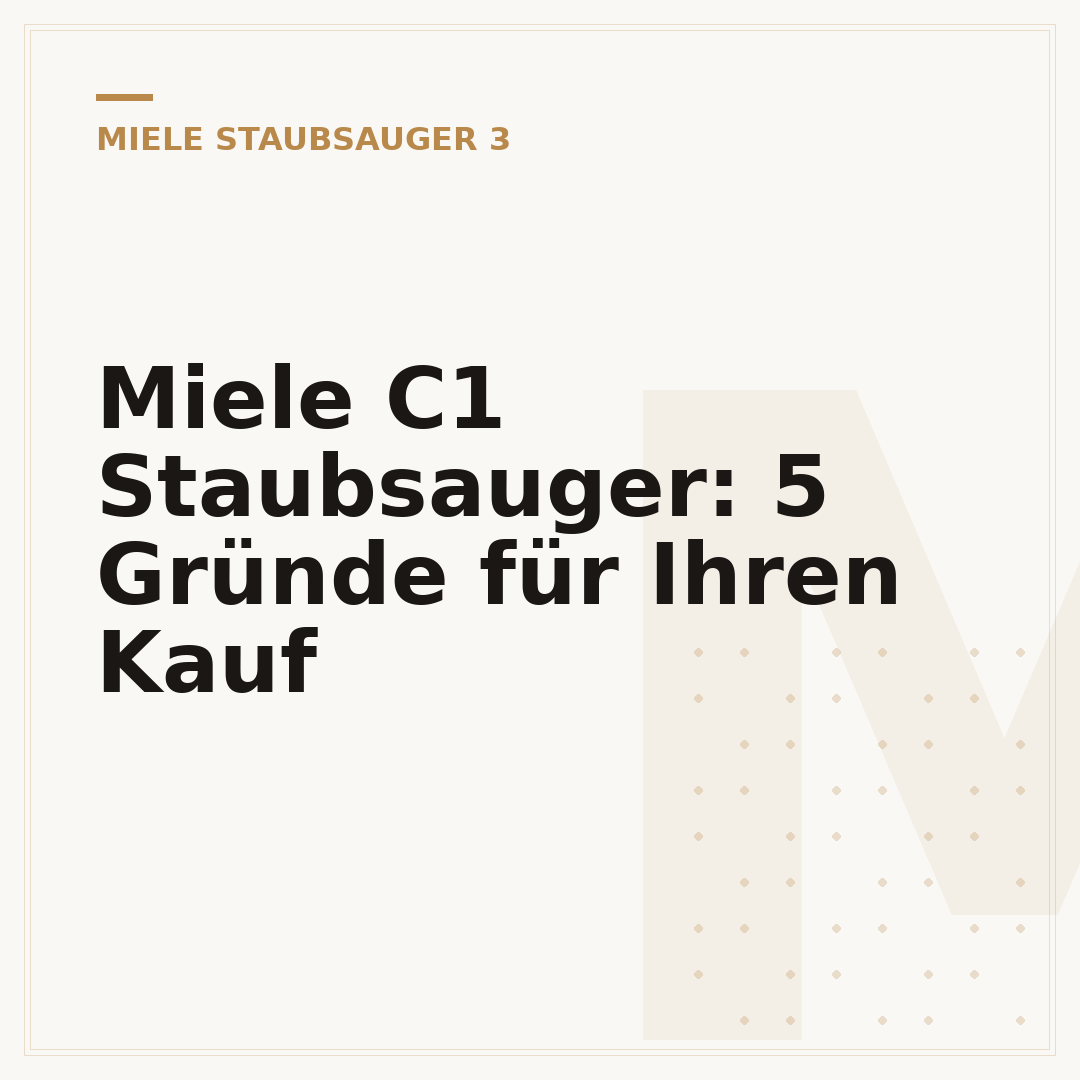 Miele C1 Staubsauger: 5 Gründe für Ihren Kauf