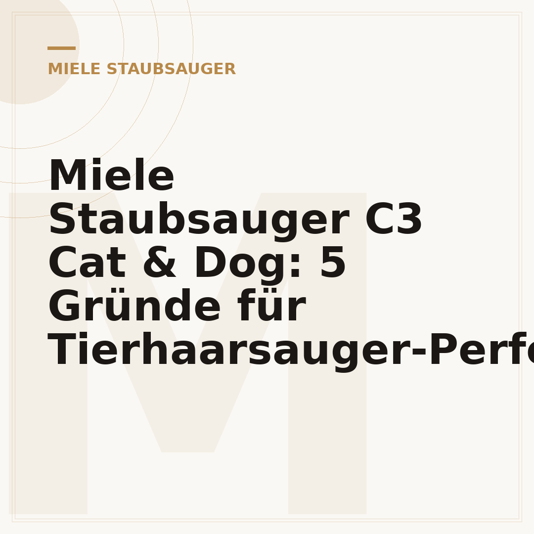Miele Staubsauger C3 Cat & Dog: 5 Gründe für Tierhaarsauger-Perfektion