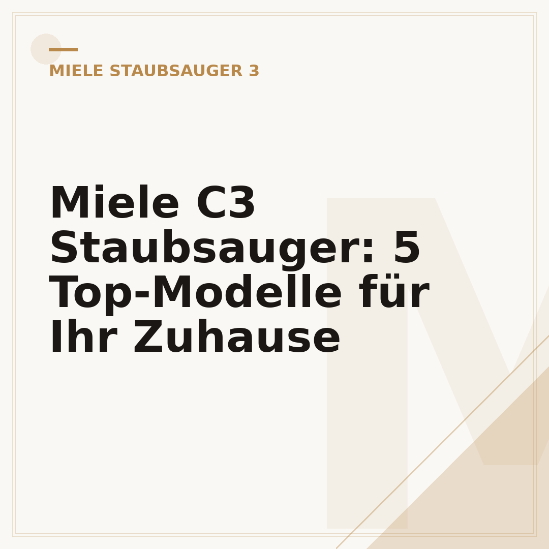 Miele C3 Staubsauger: 5 Top-Modelle für Ihr Zuhause