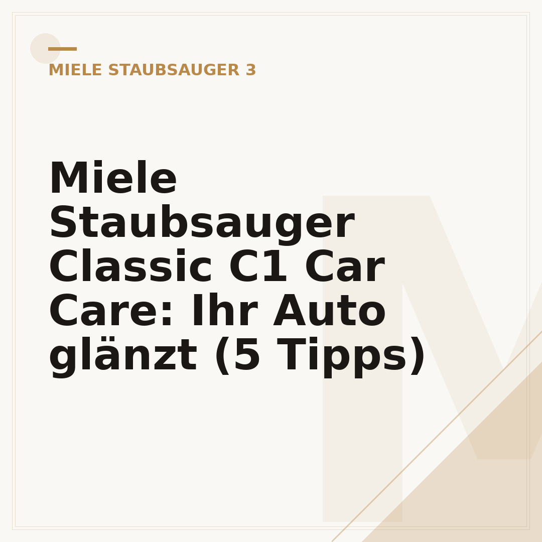 Miele Staubsauger Classic C1 Car Care: Ihr Auto glänzt (5 Tipps)