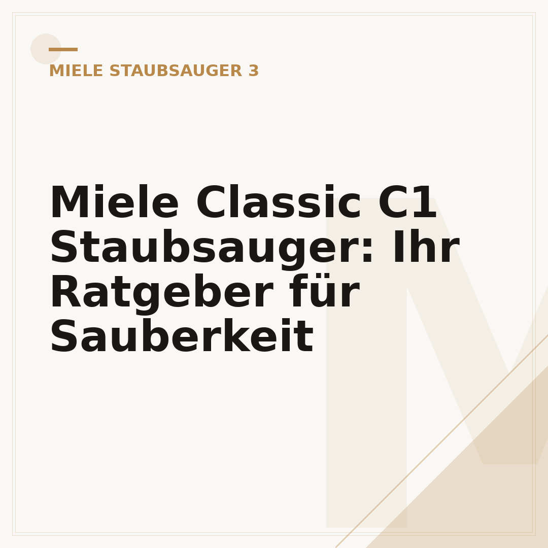 Miele Classic C1 Staubsauger: Ihr Ratgeber für Sauberkeit