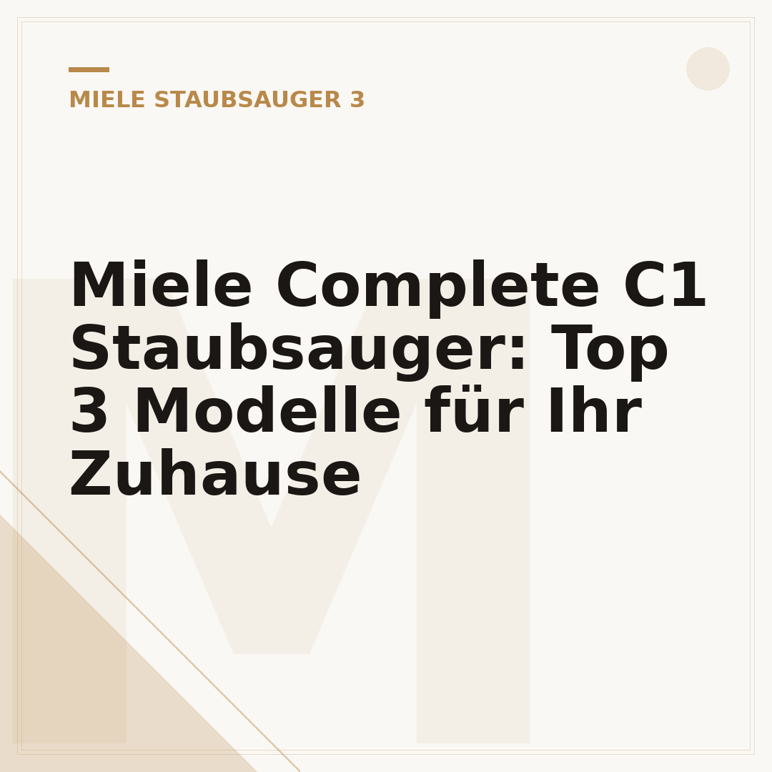 Miele Complete C1 Staubsauger: Top 3 Modelle für Ihr Zuhause