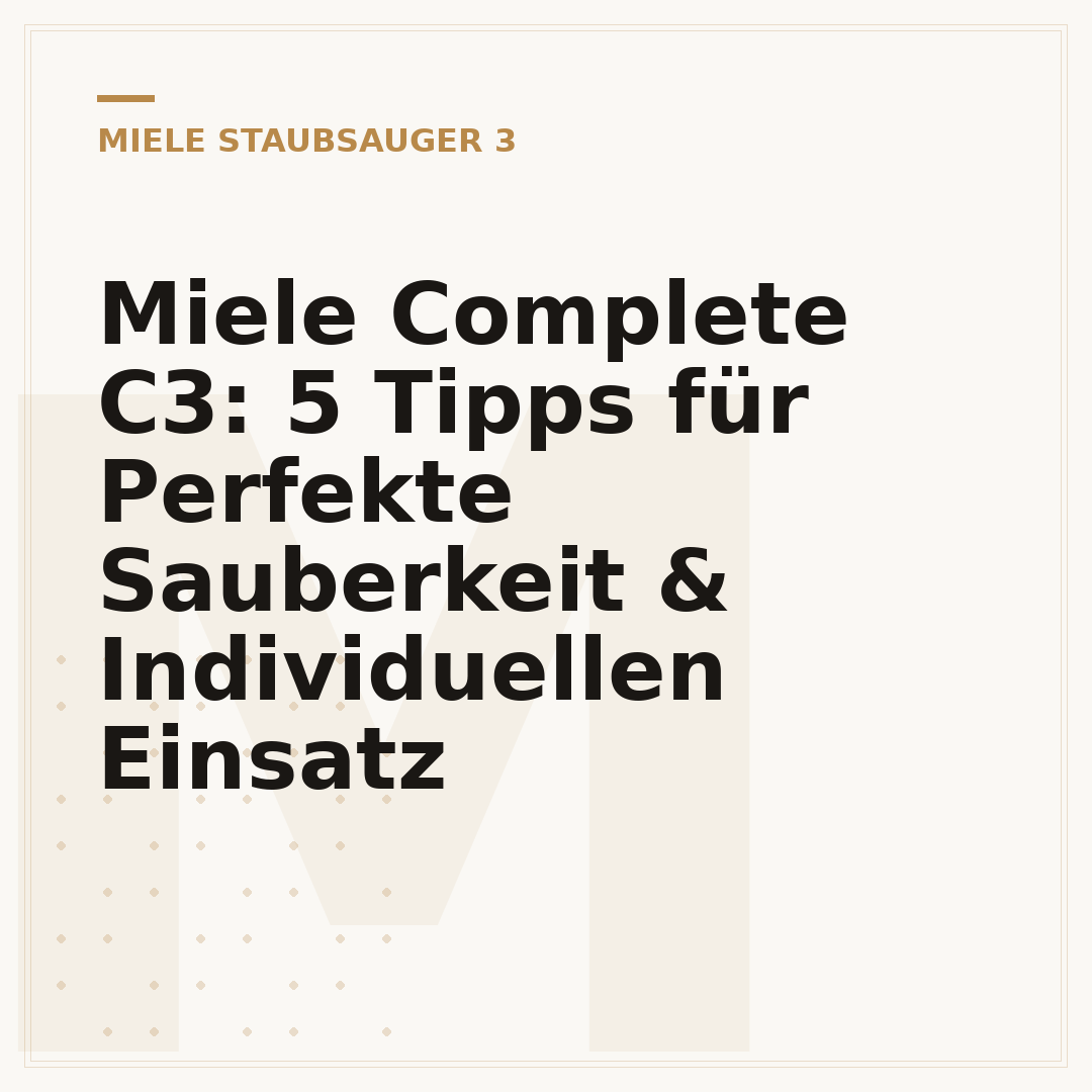Miele Complete C3: 5 Tipps für Perfekte Sauberkeit & Individuellen Einsatz