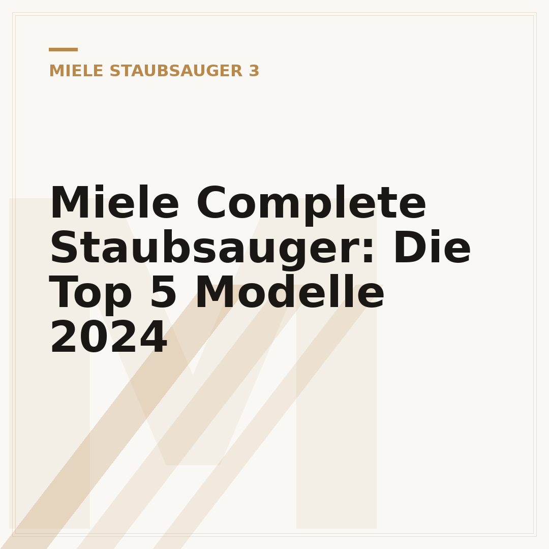 Miele Complete Staubsauger: Die Top 5 Modelle 2024
