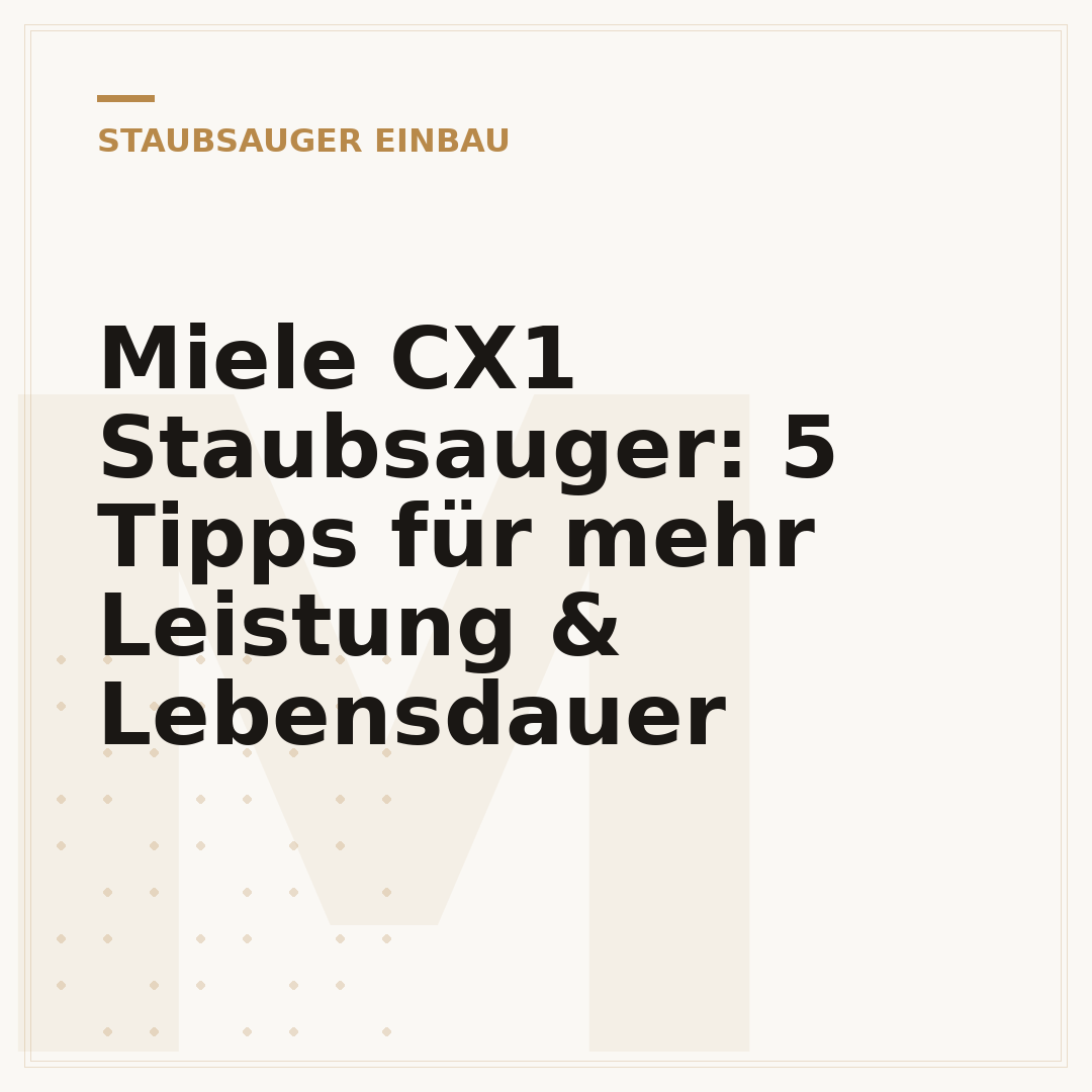 Miele CX1 Staubsauger: 5 Tipps für mehr Leistung & Lebensdauer