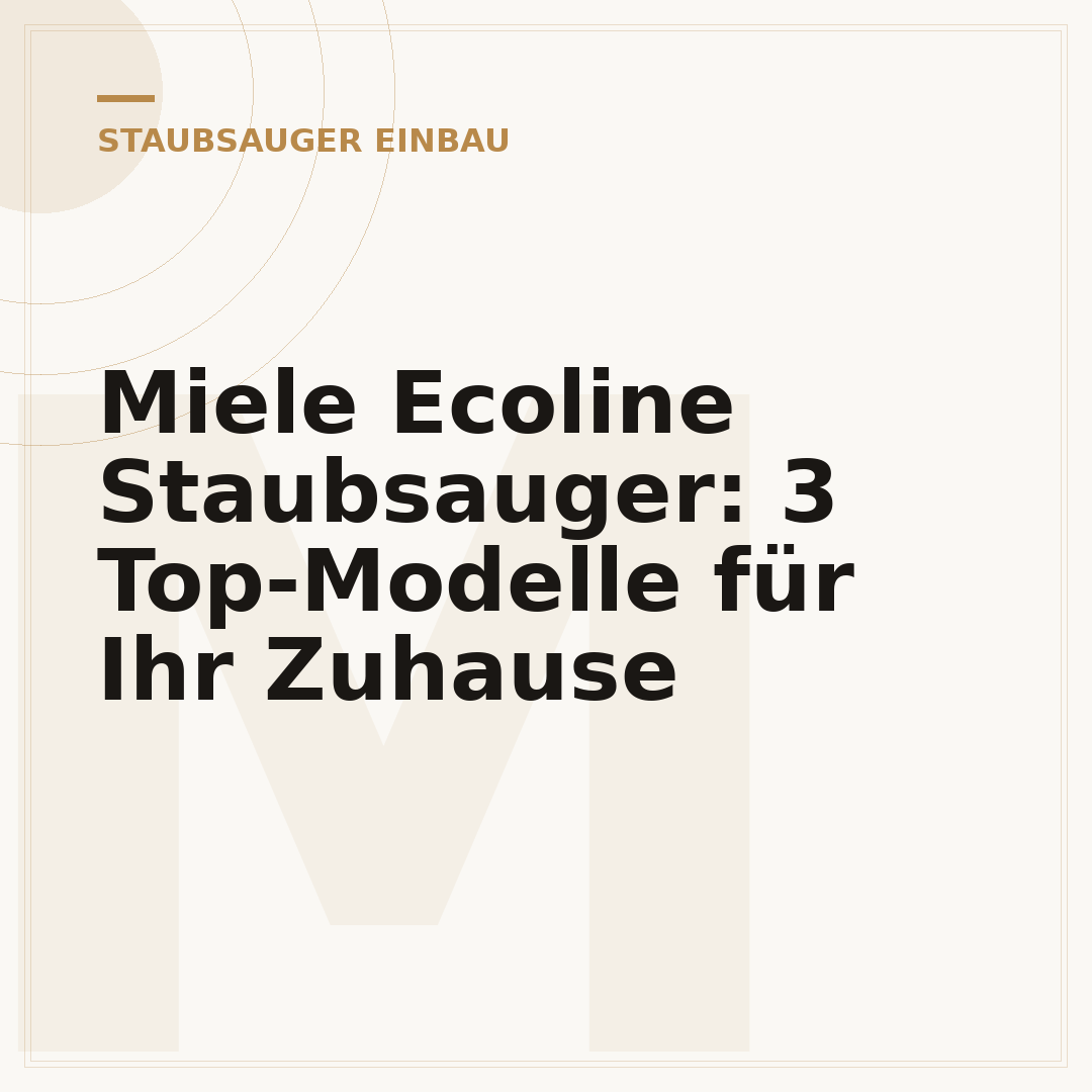 Miele Ecoline Staubsauger: 3 Top-Modelle für Ihr Zuhause