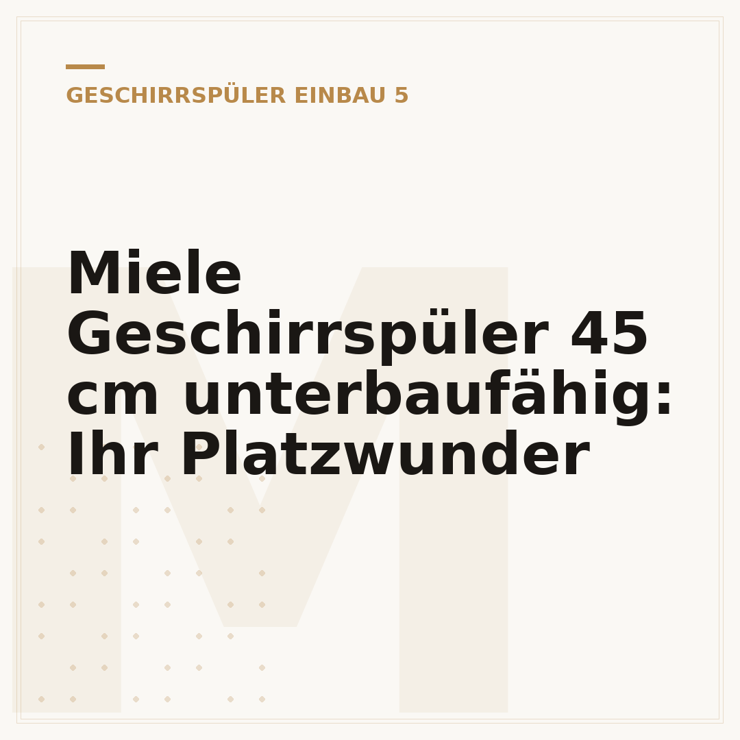 Miele Geschirrspüler 45 cm unterbaufähig: Ihr Platzwunder