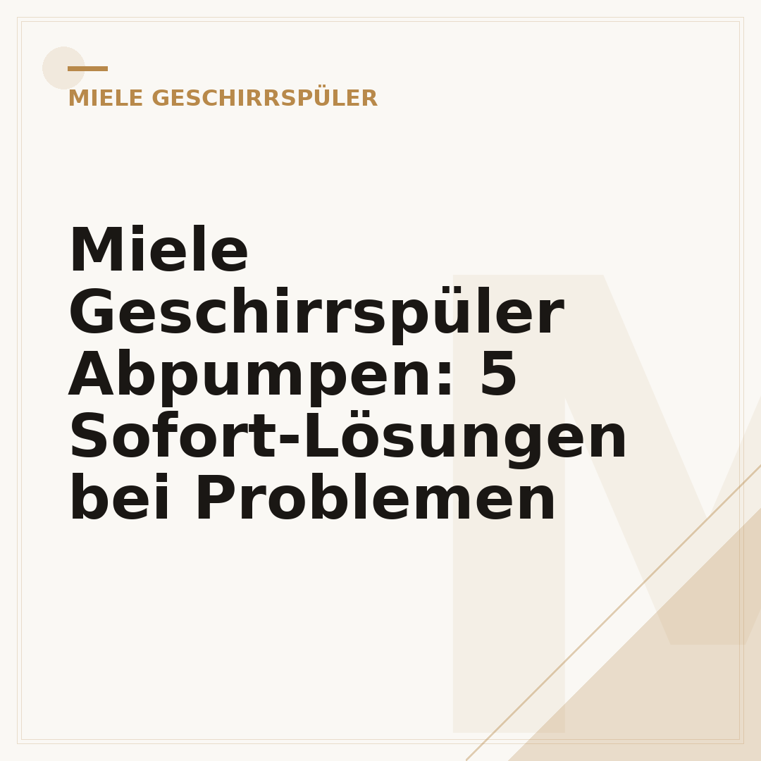 Miele Geschirrspüler Abpumpen: 5 Sofort-Lösungen bei Problemen